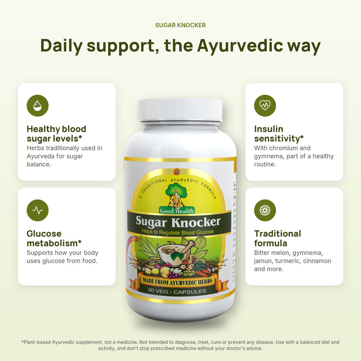 Sugar Knocker benefits: Ayurvedic support for healthy blood sugar, glucose metabolism and insulin sensitivity