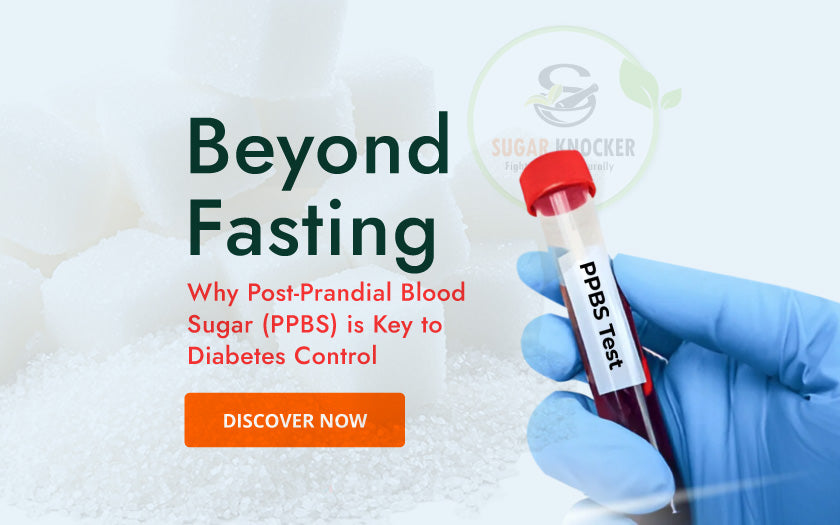 Why Post-Prandial Blood Sugar (PPBS) is Key to Diabetes Control