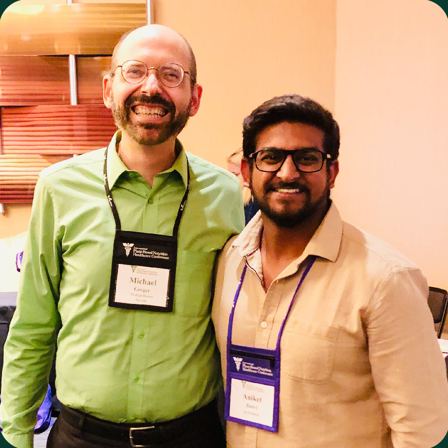 Dr Michael Greger, MD with Dr Aniket Banvi